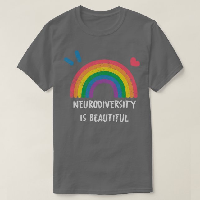 Neurodiversity is beautiful 4 T-Shirt (Design Front)