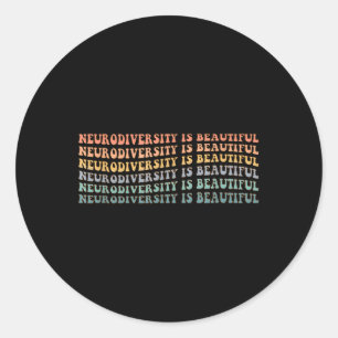 Neurodiversity Is Beautiful - Autism Awareness Classic Round Sticker