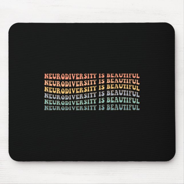 Neurodiversity Is Beautiful - Autism Awareness  Mouse Pad (Front)