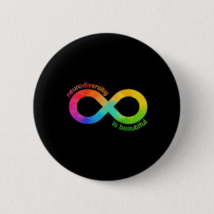 Neurodiversity Is Beautiful Autism Neurodivergent  6 Cm Round Badge