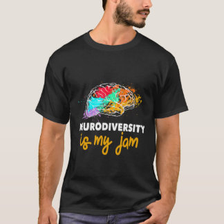 Neurodiversity Is My Jam Cool Autistic Awareness T-Shirt