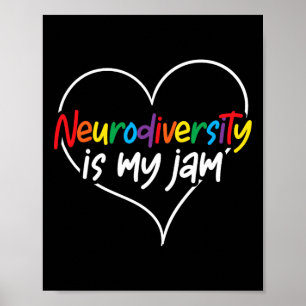 Neurodiversity Is My Jam Heart Autism Awareness Te Poster