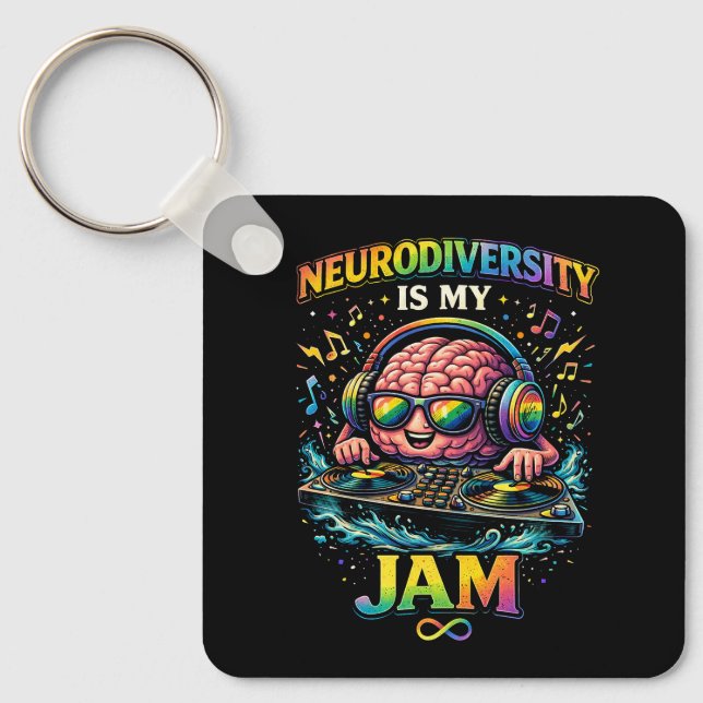 Neurodiversity Is My Jam Key Ring (Front)