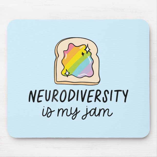 Neurodiversity Is My Jam Rainbow Toast Mouse Pad (Front)