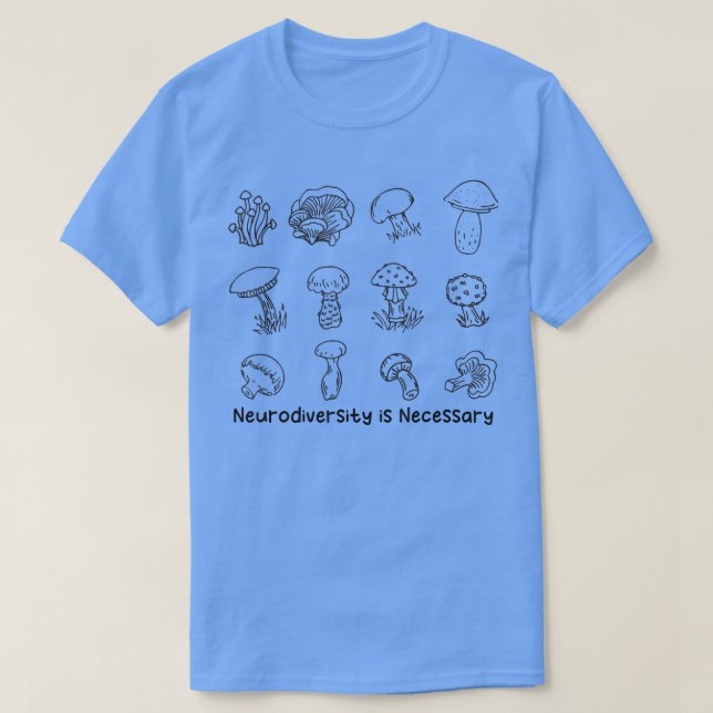 Neurodiversity is Necessary ADHD Autism Dysleia  T-Shirt (Design Front)