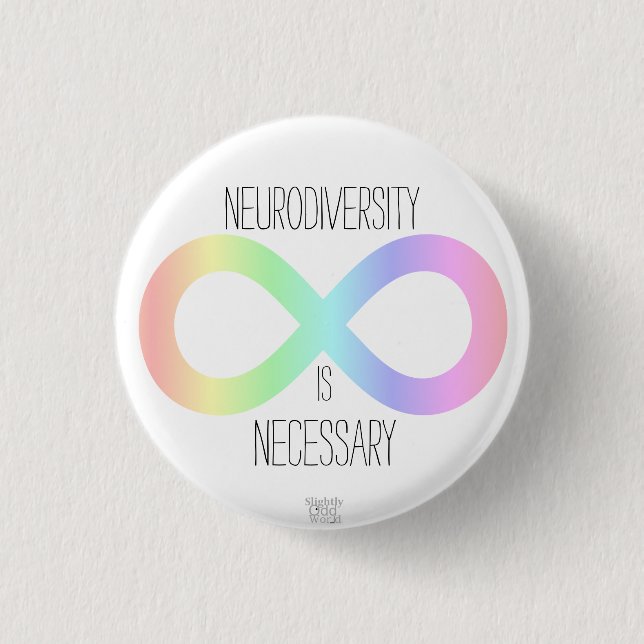 'Neurodiversity is Necessary' Autism/ ADHD/ Pastel 3 Cm Round Badge (Front)