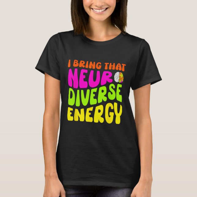 Neurodiversity Shirt Autism Adhd Asd Neurodiverse  (Front)