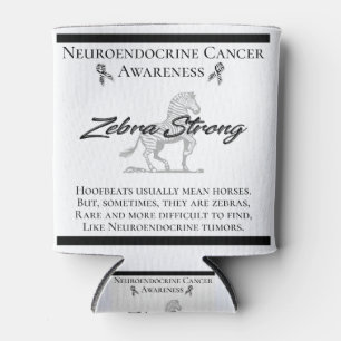 Neuroendocrine Cancer Awareness Zebra Strong Can Cooler