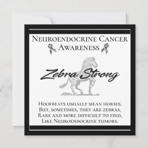 Neuroendocrine Cancer Awareness  Zebra Strong Card