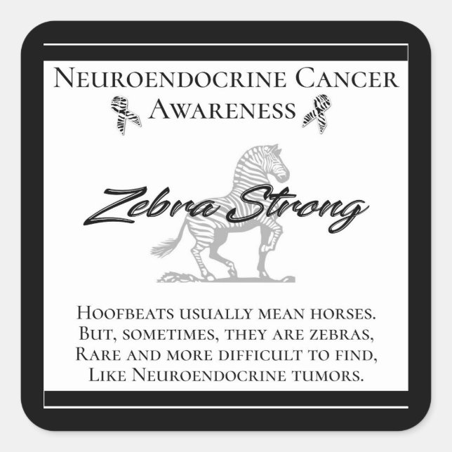 Neuroendocrine Cancer Awareness  Zebra Strong Square Sticker (Front)