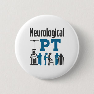 Neurological PT Physical Therapist Therapy 6 Cm Round Badge