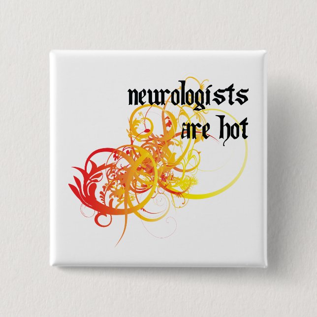 Neurologists Are Hot 15 Cm Square Badge (Front)