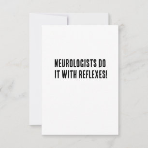 Neurologists do it with reflexes! thank you card