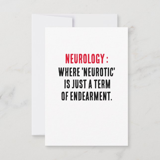 Neurology: Where 'neurotic' is just a term of ende Thank You Card (Front)