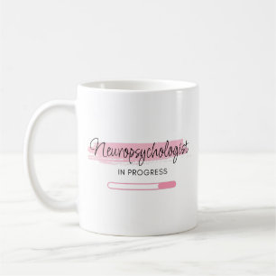 Neuropsychologist In Progress – Personalised Coffee Mug