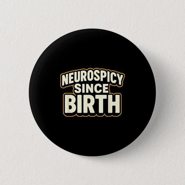 Neuroscy Since Birth – Funny Adhd Autism Neurodive 6 Cm Round Badge (Front)