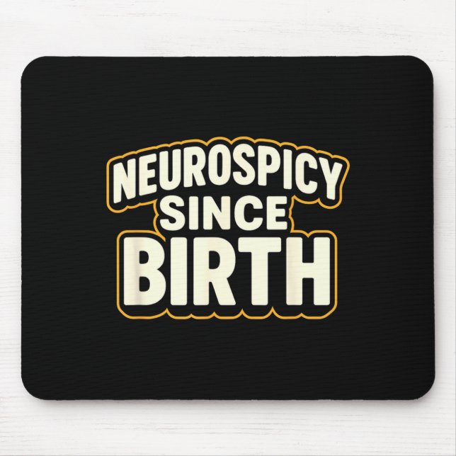 Neuroscy Since Birth – Funny Adhd Autism Neurodive Mouse Pad (Front)