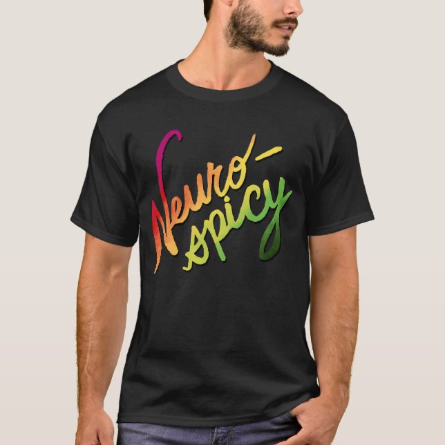 Neurospicy (Hand-Lettered Gradient Text) T-Shirt (Front)