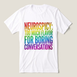 Neurospicy Too Much Flavor Neurodivergent Rainbow  Tri-Blend Shirt