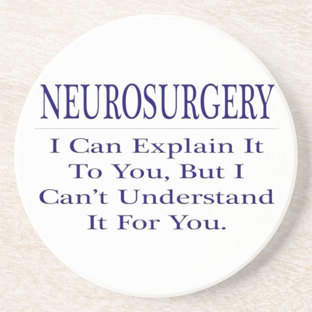 Neurosurgeon Joke .. Explain Not Understand Coaster (Front)