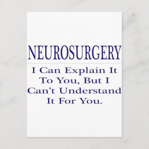 Neurosurgeon Joke .. Explain Not Understand Postcard