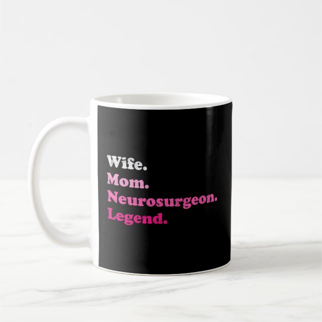 Neurosurgeon Or Brain Surgeon For Mum For Mother'S Coffee Mug (Left)
