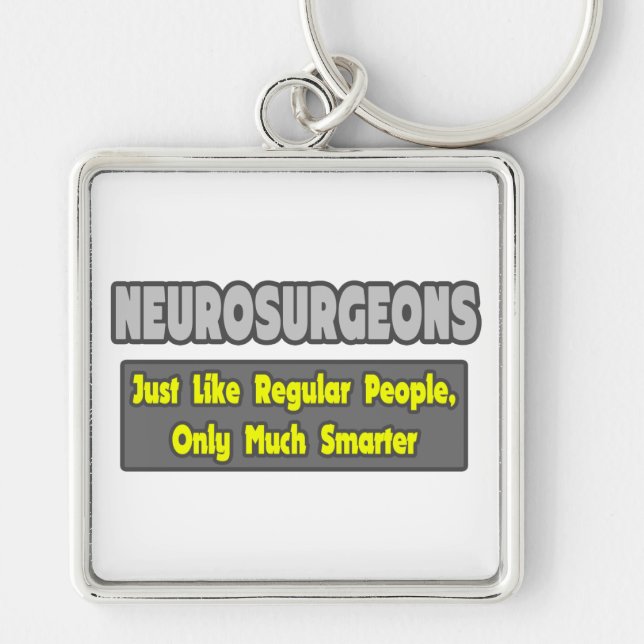 Neurosurgeons ... Smarter Key Ring (Front)