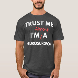 Neurosurgery Student Future Brain Surgeon T-Shirt
