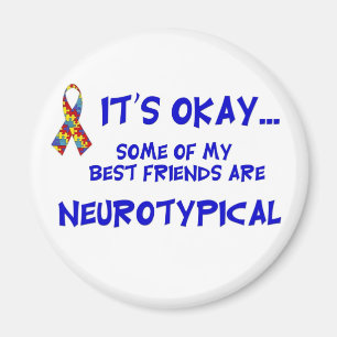 Neurotypical Friends Magnet