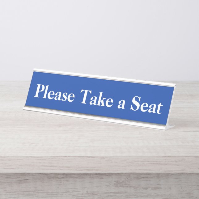Neutral and Plain "Please Take a Seat" Desk Name Plate (Front)