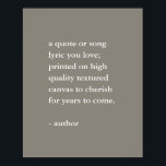 Neutral Custom Quote Print<br><div class="desc">Custom quote print available in a variety of fine art papers or as a printable download. Add your favourite quote, song lyric, poem or special message.</div>