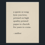 Neutral Custom Quote Print<br><div class="desc">Custom quote print available in a variety of fine art papers or as a printable download. Add your favourite quote,  song lyric,  poem or special message.</div>