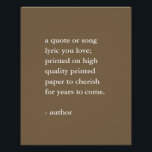 Neutral Custom Quote Print<br><div class="desc">Custom quote print available in a variety of fine art papers or as a printable download. Add your favourite quote,  song lyric,  poem or special message.</div>