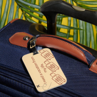 Neutral I need a vacation with suitcases Luggage Tag