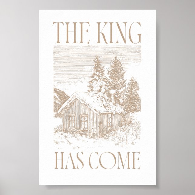 Neutral The King Has Come Cabin Christmas Poster (Front)