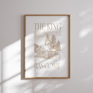Neutral The King Has Come Cabin Christmas Poster