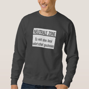Neutrale Zone, Berlin Wall, Germany Sign Sweatshirt