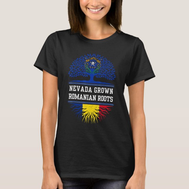 Nevada Grown With Romanian Roots   Romania T-Shirt (Front)