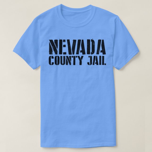 Nevada jail funny  T-Shirt (Design Front)