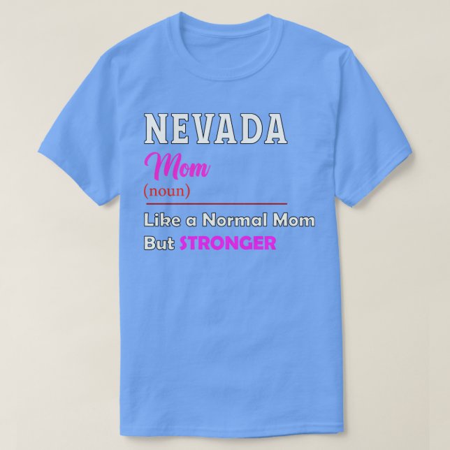 Nevada Stronger Mum T-Shirt (Design Front)