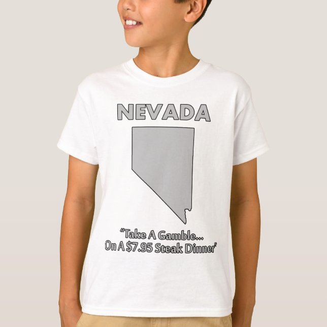 Nevada - Take a Gamble... On a $7.95 Steak Dinner T-Shirt (Front)