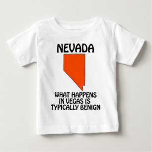 Nevada - What Happens In Vegas Is Typically Benign Baby T-Shirt