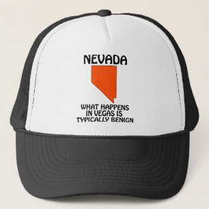 Nevada - What Happens In Vegas Is Typically Benign Trucker Hat