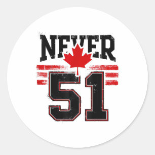 Never 51 Canada Maple Leaf Vintage Distressed Cana Classic Round Sticker