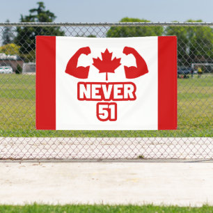 Never 51 Canada Strong Banner