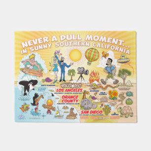 Never a Dull Moment in SoCal Doormat