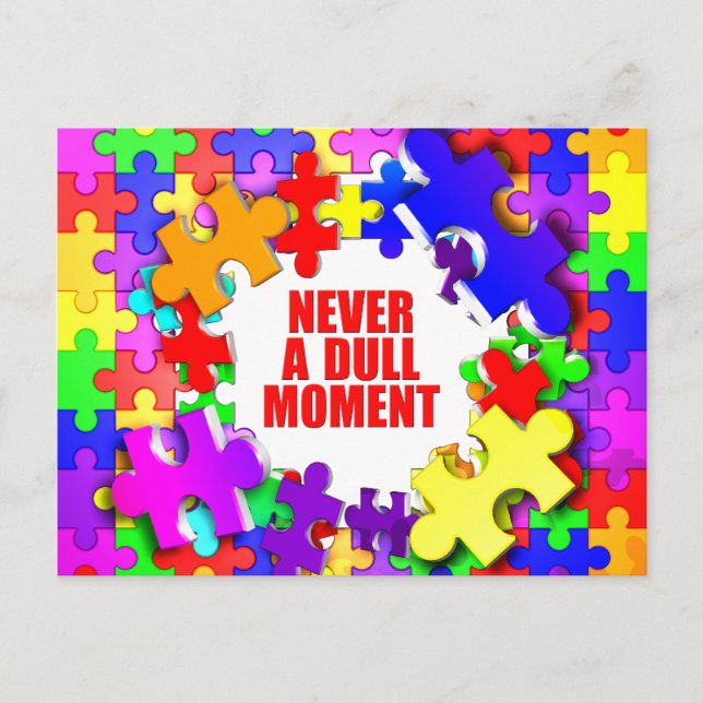 Never A Dull Moment Postcard (Front)