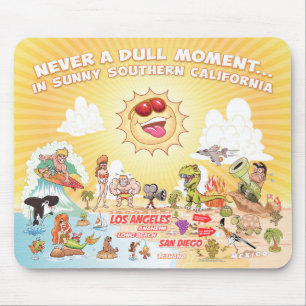 Never a Dull Moment Southern California Mouse Pad