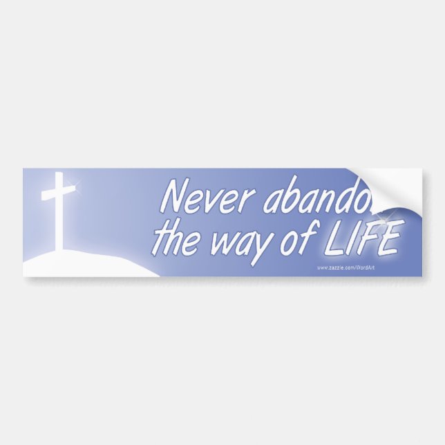 Never Abandon the Way of Life Bumper Sticker (Front)