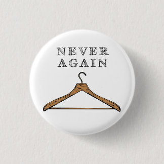 Never Again 3 Cm Round Badge